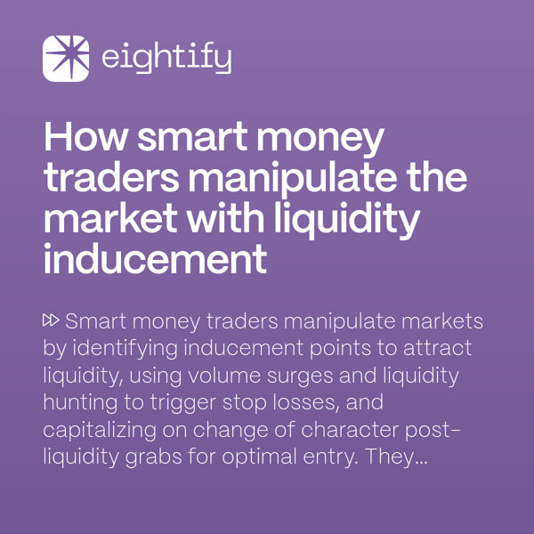 How smart money traders manipulate the market with liquidity inducement