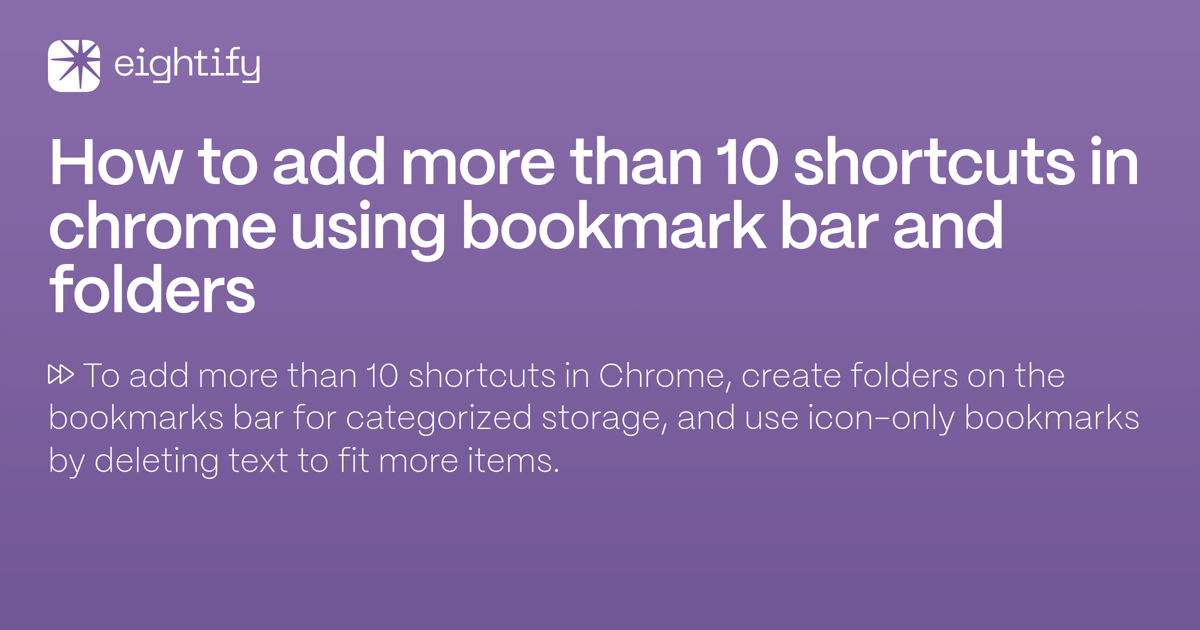 How to add more than 10 shortcuts in Chrome using bookmark bar and