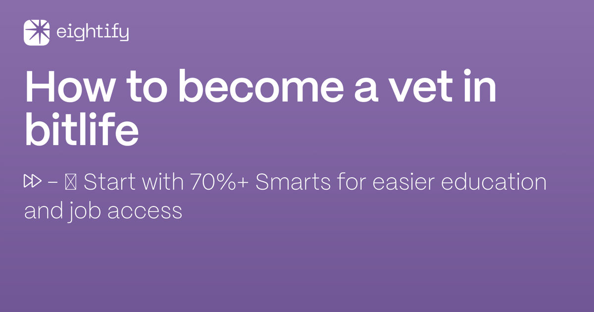 How to a vet in bitlife Eightify