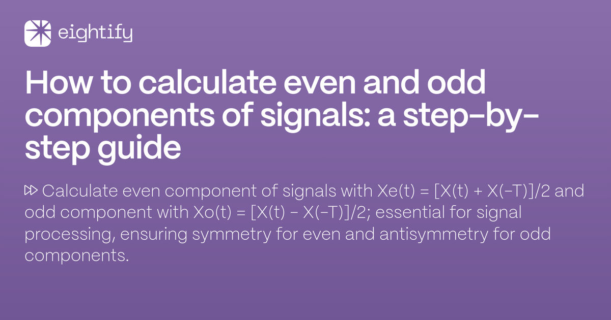 How to calculate even and odd components of signals A stepbystep