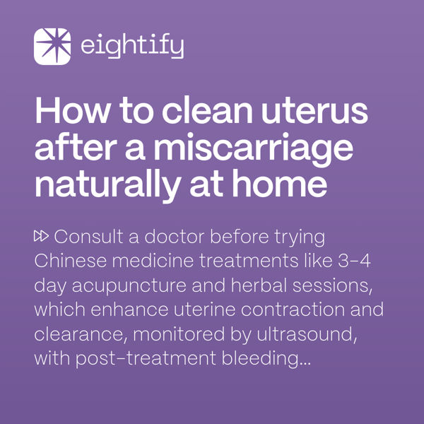 How to clean uterus after a miscarriage naturally at home Eightify