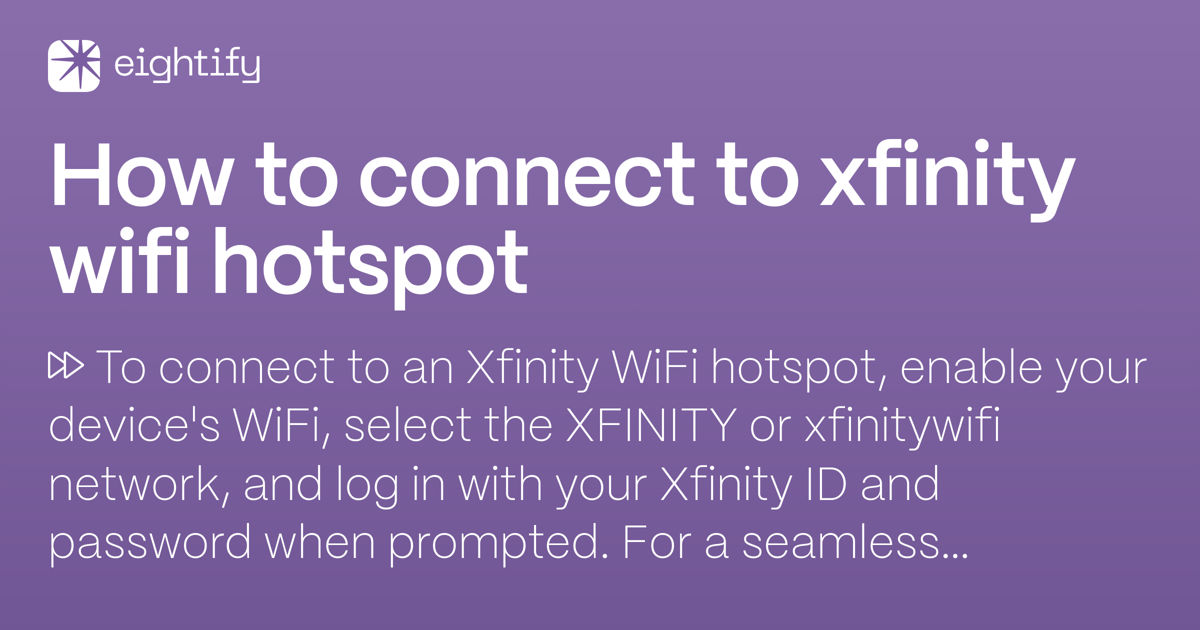How to connect to xfinity wifi hotspot Eightify