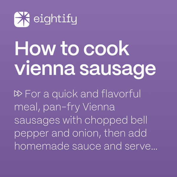 How to cook vienna sausage Eightify