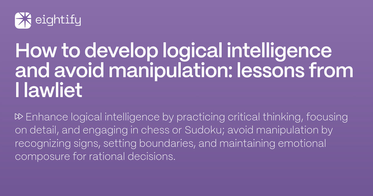 How to develop logical intelligence and avoid manipulation lessons