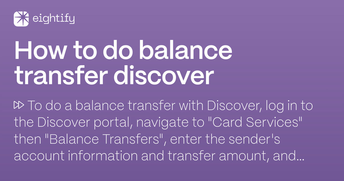 How to do balance transfer discover Eightify