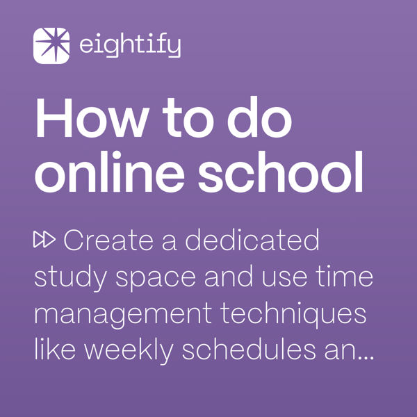 How to do online school Eightify