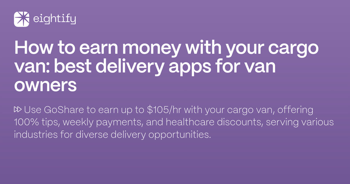 How to earn money with your cargo van Best delivery apps for van