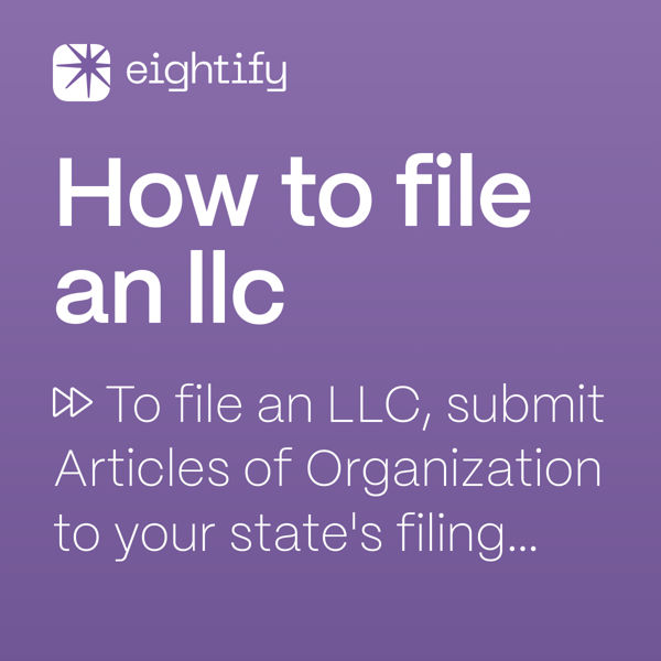 How to file an llc Eightify