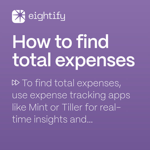 how-to-find-total-expenses-eightify