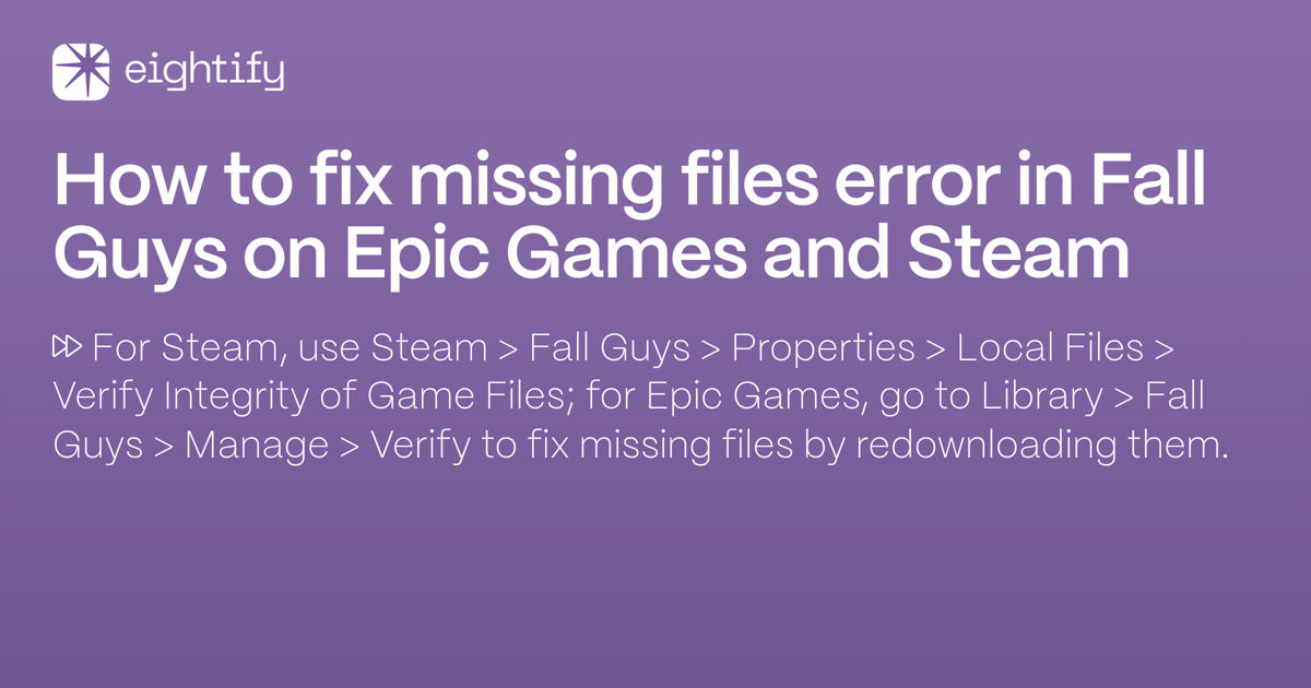 How to fix missing files error in Fall Guys on Epic Games and Steam