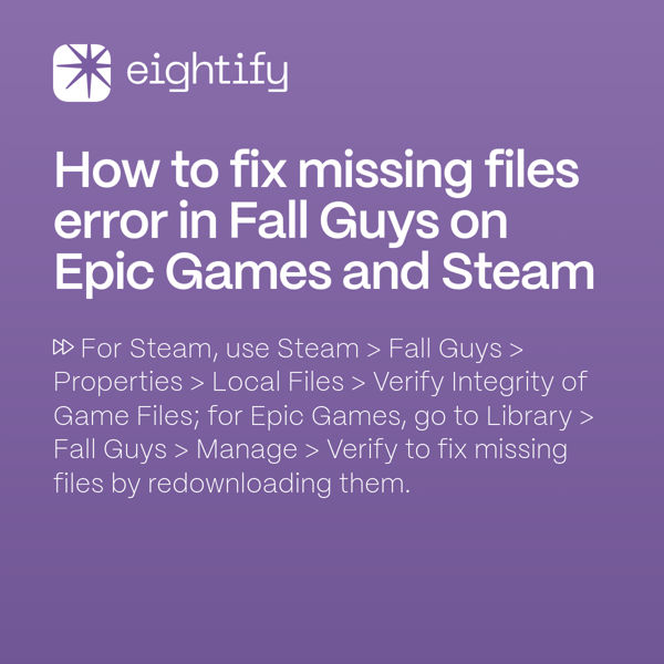 How to fix missing files error in Fall Guys on Epic Games and Steam