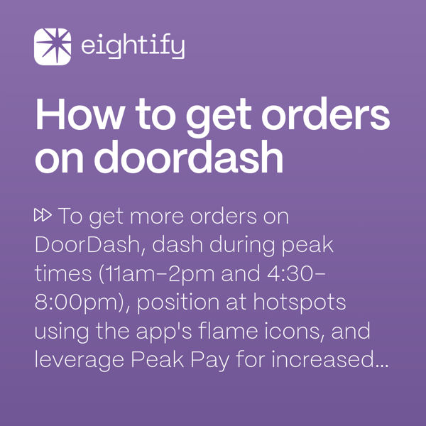 How to get orders on doordash Eightify