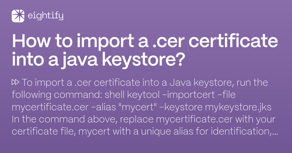 Keytool: Import Certificate Chain From Several .Cer Files – EKVZCX