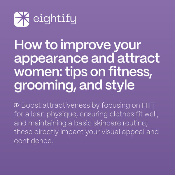 How to improve your appearance and attract women Tips on fitness