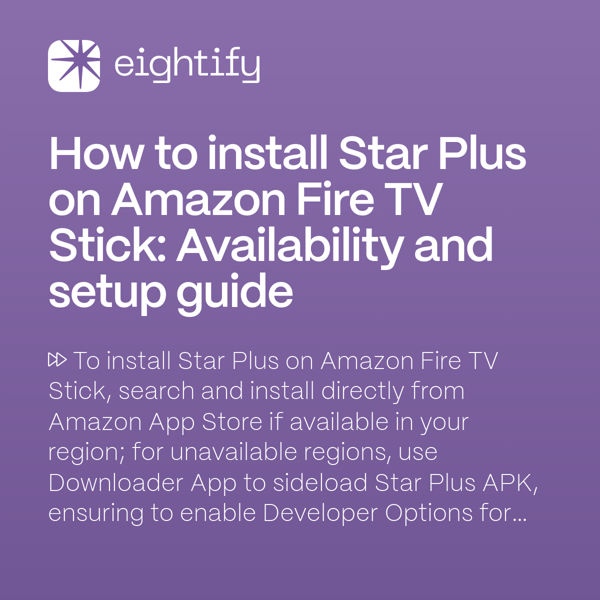 How to install Star Plus on Amazon Fire TV Stick Availability and