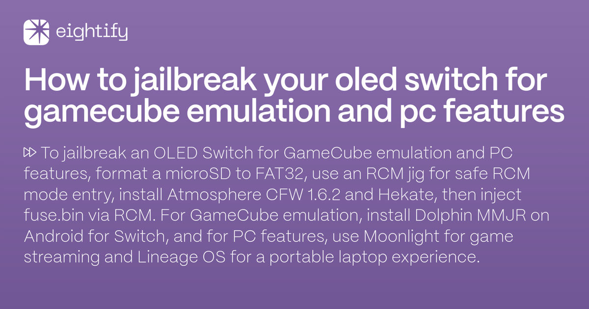 How to jailbreak your OLED Switch for GameCube emulation and PC