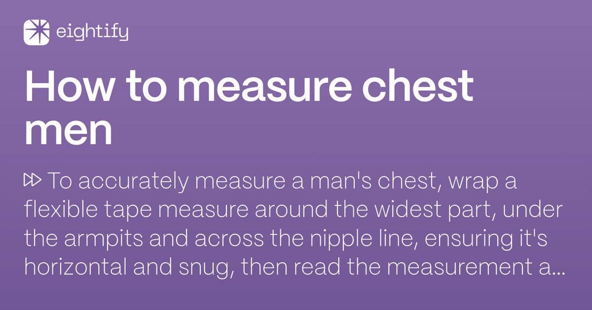 How to measure chest men Eightify