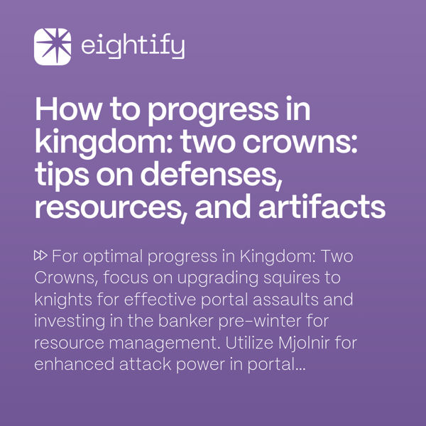 How to progress in Kingdom Two Crowns Tips on defenses, resources