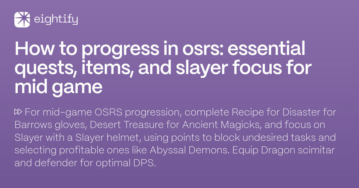 How to progress in OSRS Essential quests, items, and Slayer focus for