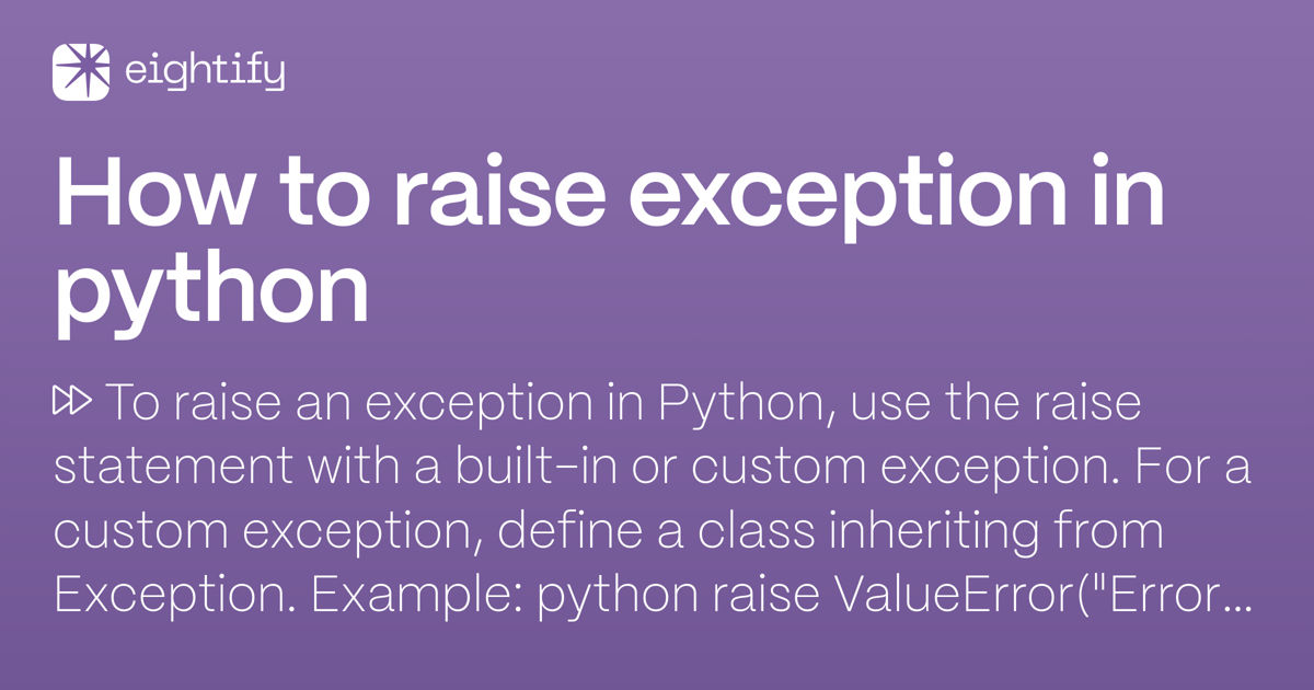 How to raise exception in python Eightify