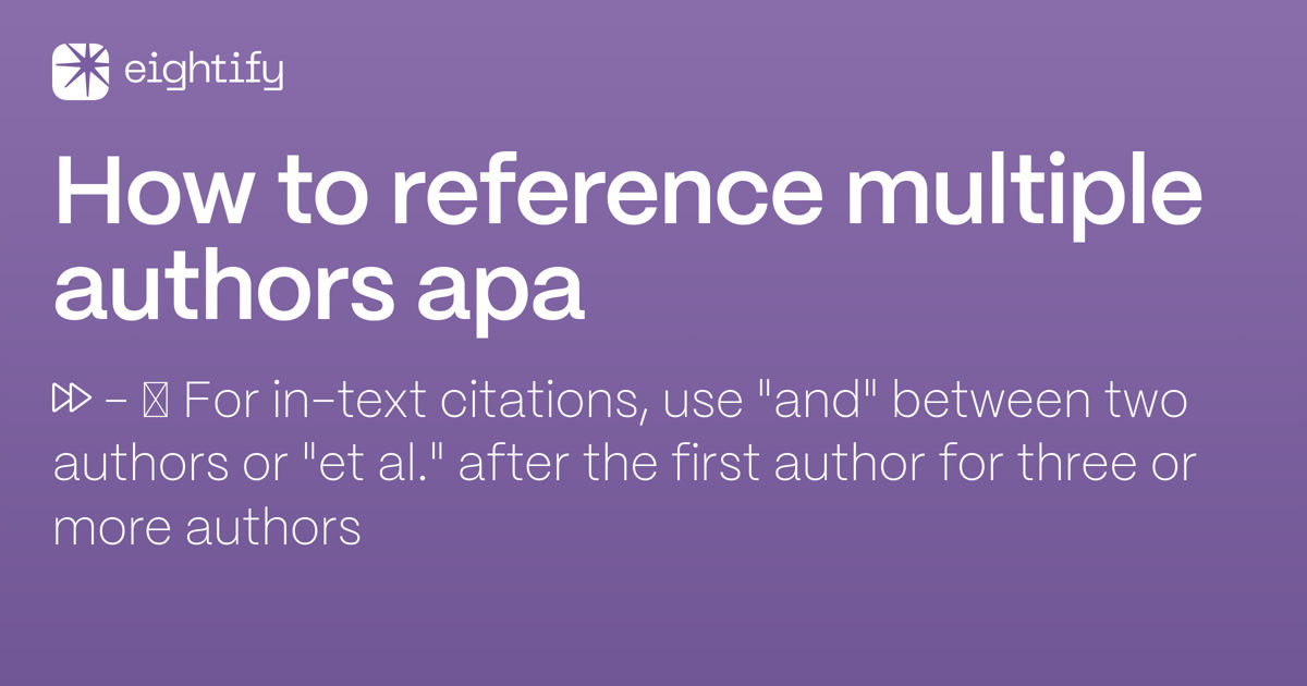 How to reference multiple authors apa Eightify