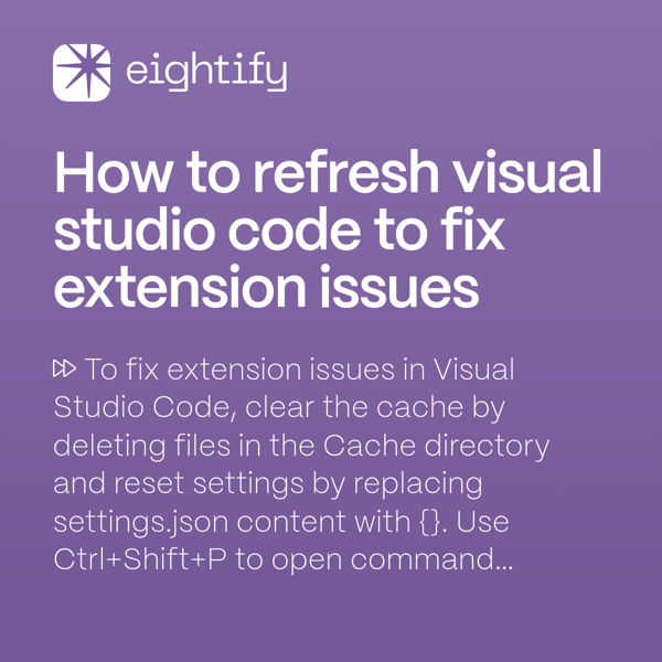 How To Refresh Visual Studio Code To Fix Extension Issues Eightify how-to-refresh-visual-studio-code-to-fix-extension-issues-eightify