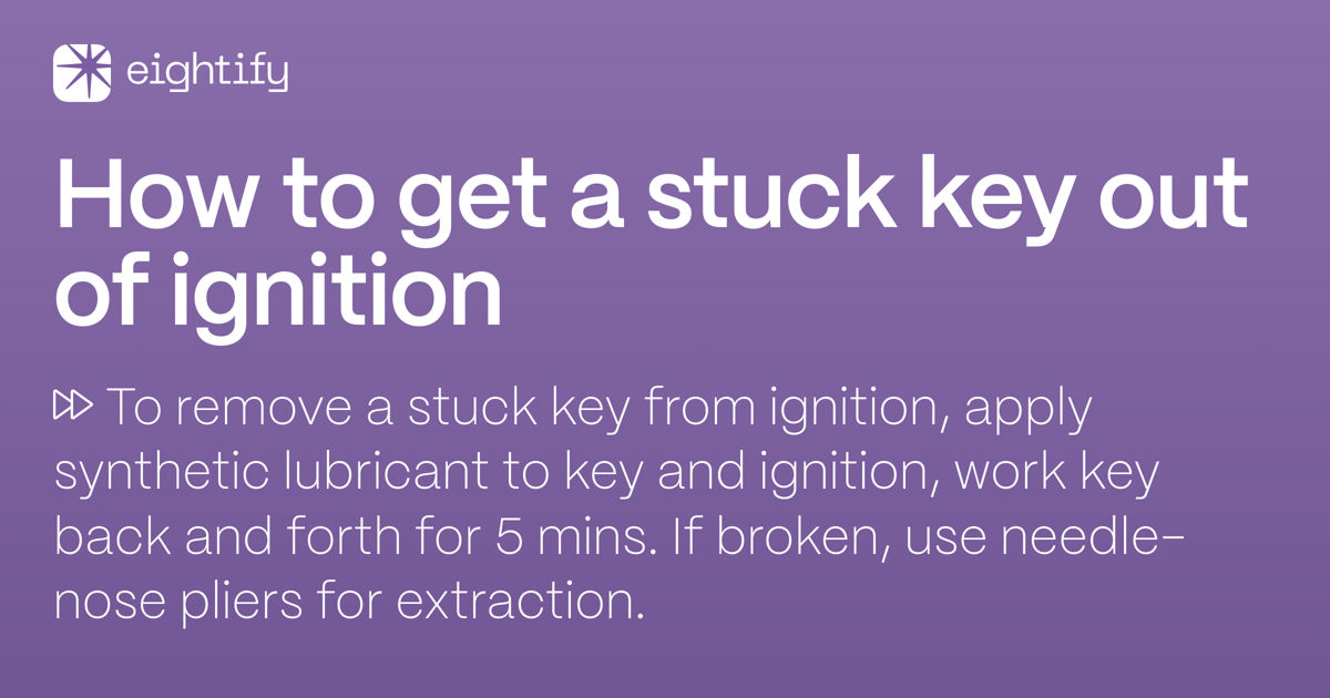 How to get a stuck key out of ignition Eightify