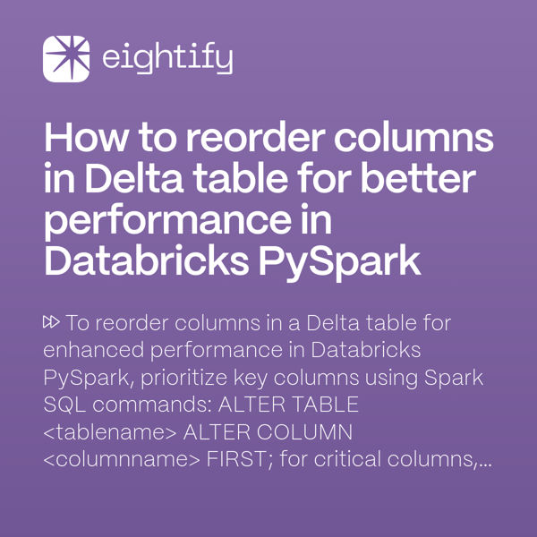 How to reorder columns in Delta table for better performance in