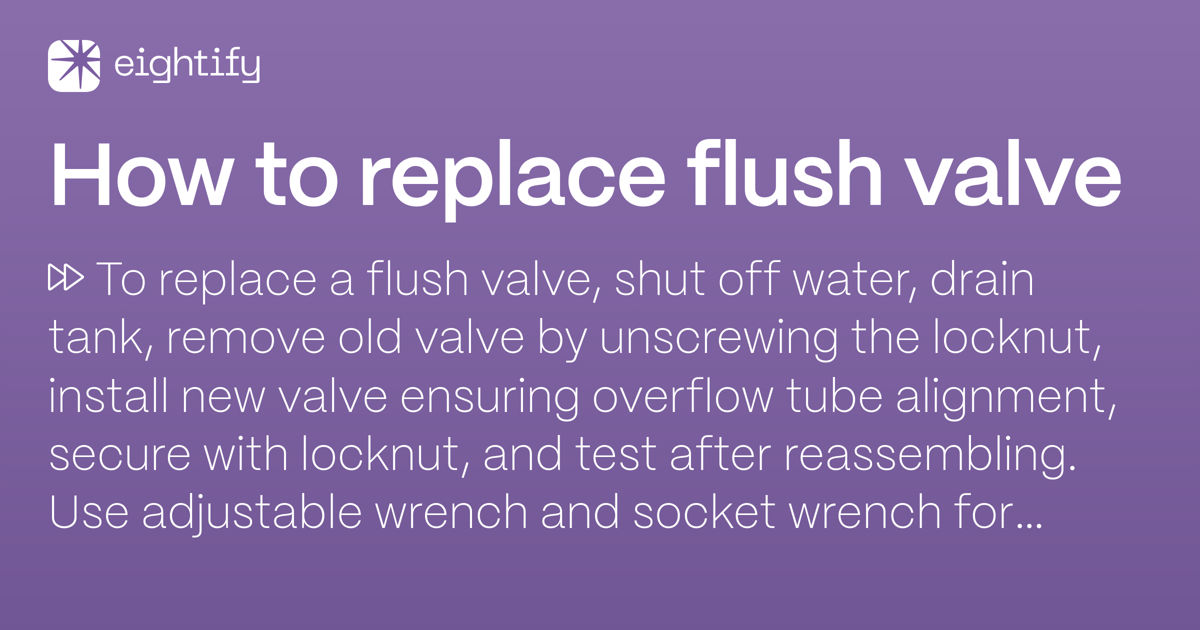 How to replace flush valve Eightify