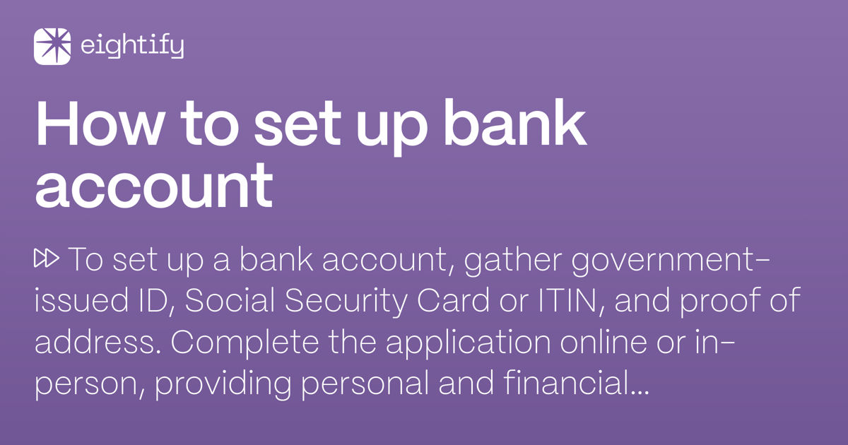 How to set up bank account Eightify