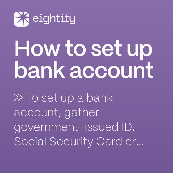 How to set up bank account Eightify