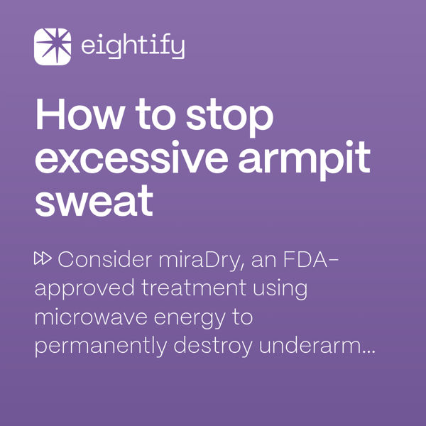 How to stop excessive armpit sweat Eightify