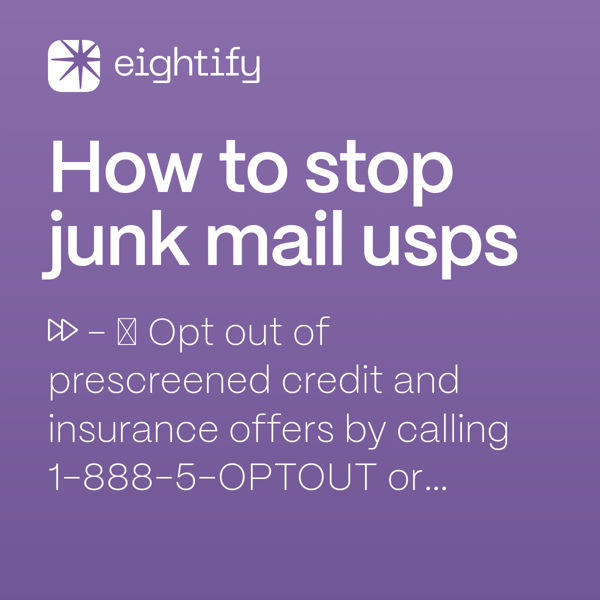 How to stop junk mail usps Eightify