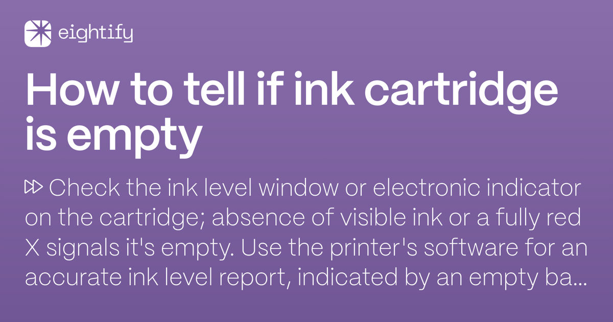 How to tell if ink cartridge is empty Eightify