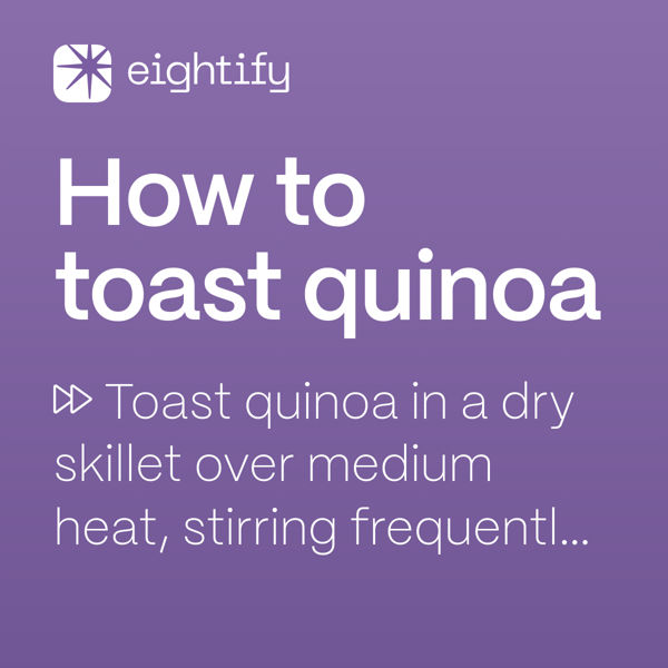 How to toast quinoa Eightify