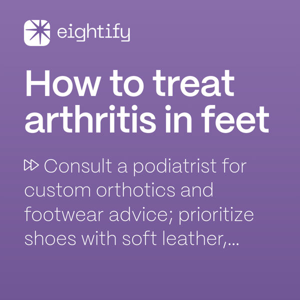 How to treat arthritis in feet Eightify