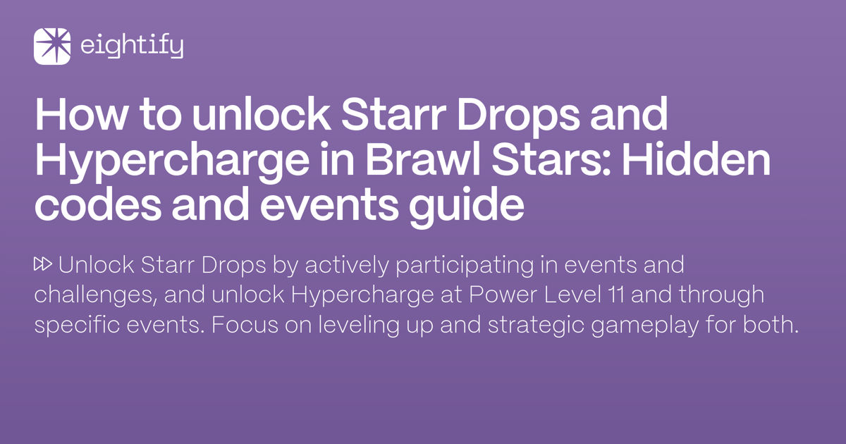 How to unlock Starr Drops and Hypercharge in Brawl Stars: Hidden codes and  events guide