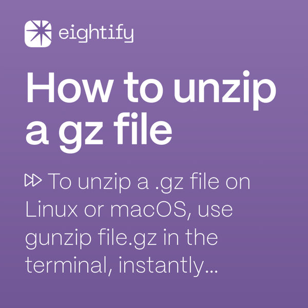 How to unzip a gz file Eightify