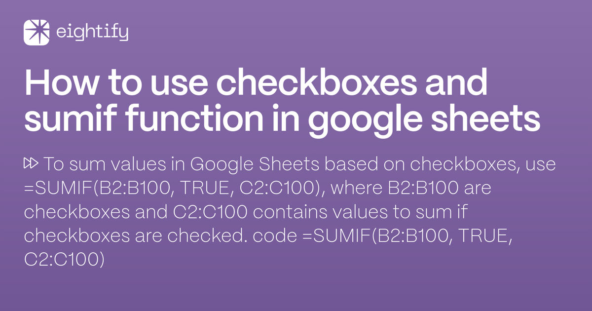 How to use checkboxes and SUMIF function in Google Sheets Eightify