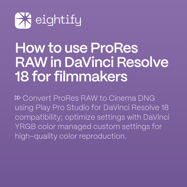 How to use ProRes RAW in DaVinci Resolve 18 for filmmakers Eightify