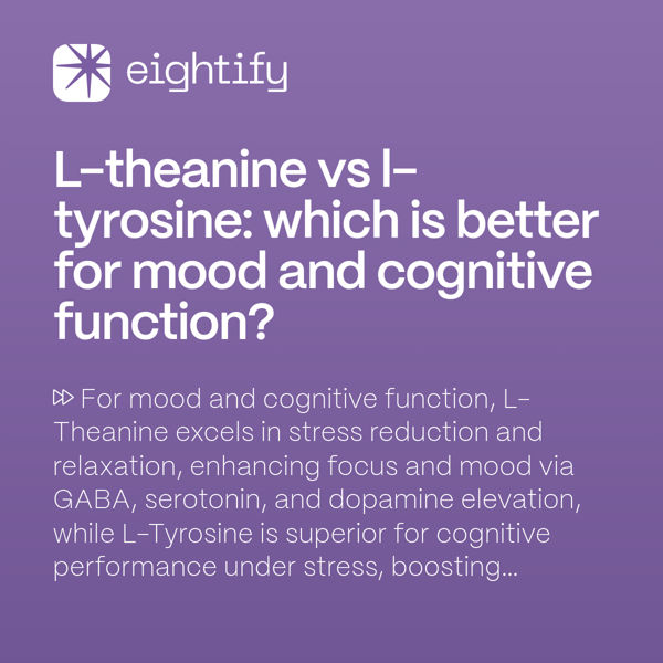 LTheanine vs LTyrosine Which is better for mood and cognitive