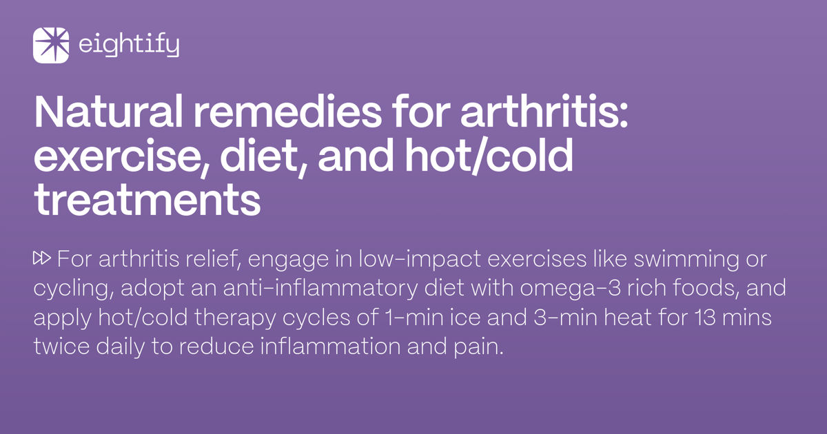 Natural remedies for arthritis: exercise, diet, and hot/cold