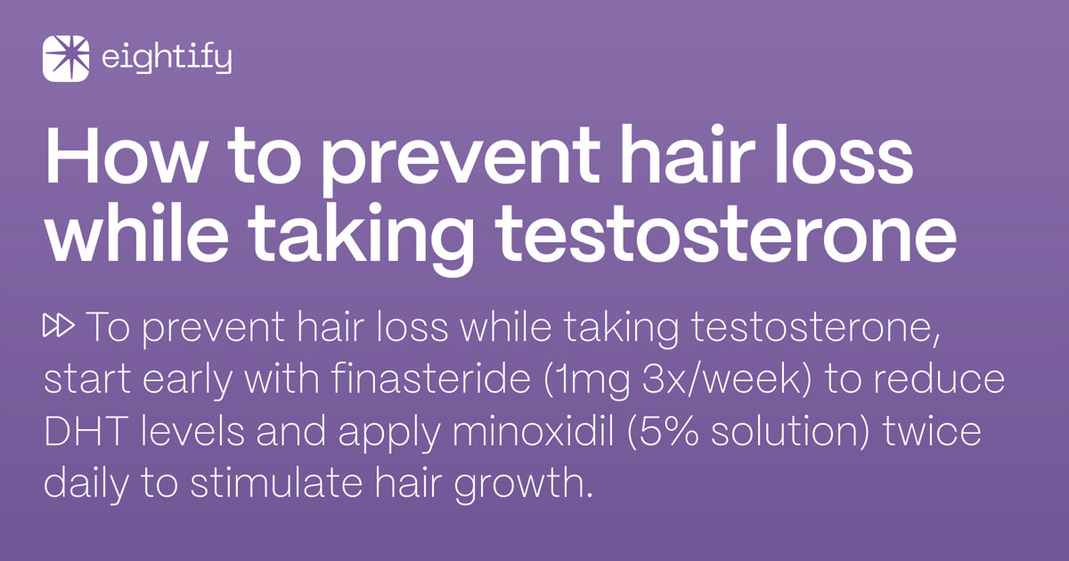 How to prevent hair loss while taking testosterone Eightify