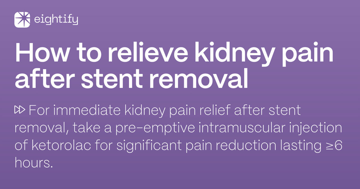 How to relieve kidney pain after stent removal Eightify