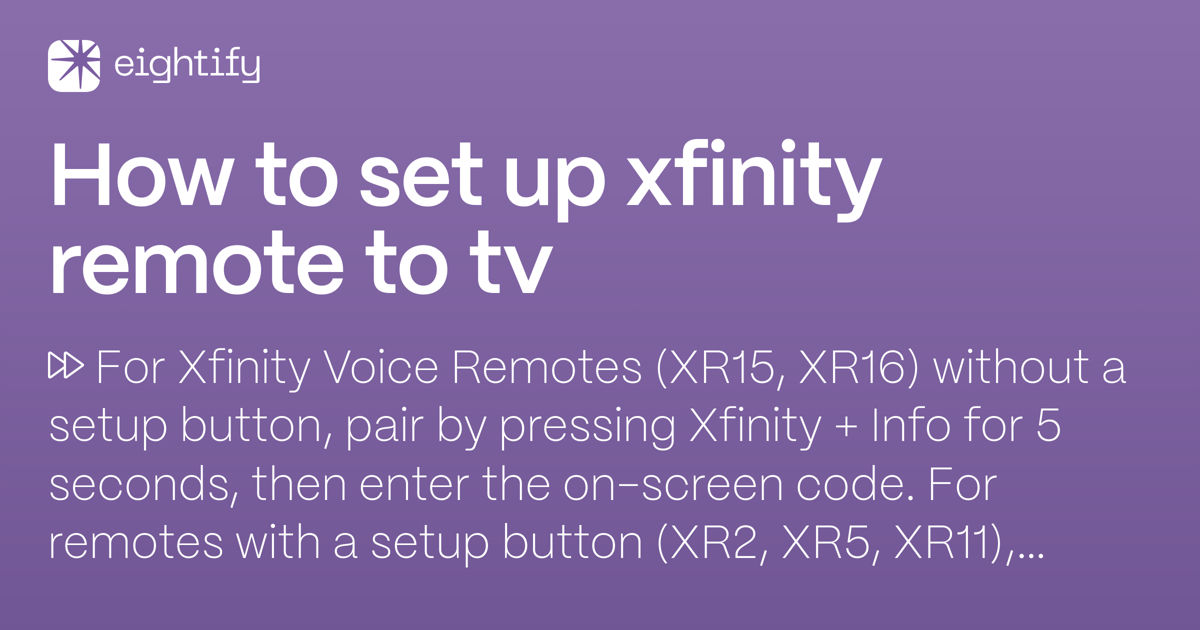 How to set up xfinity remote to tv Eightify