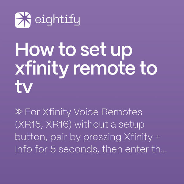 How to set up xfinity remote to tv Eightify