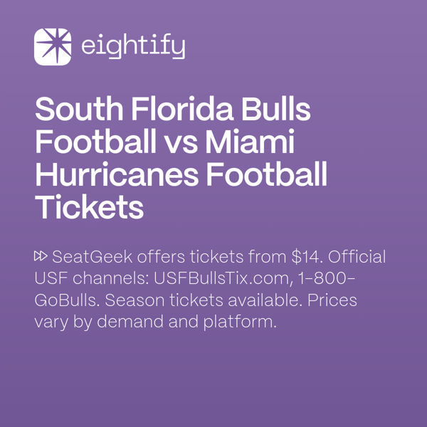 South Florida Bulls Football vs Miami Hurricanes Football Tickets Eightify