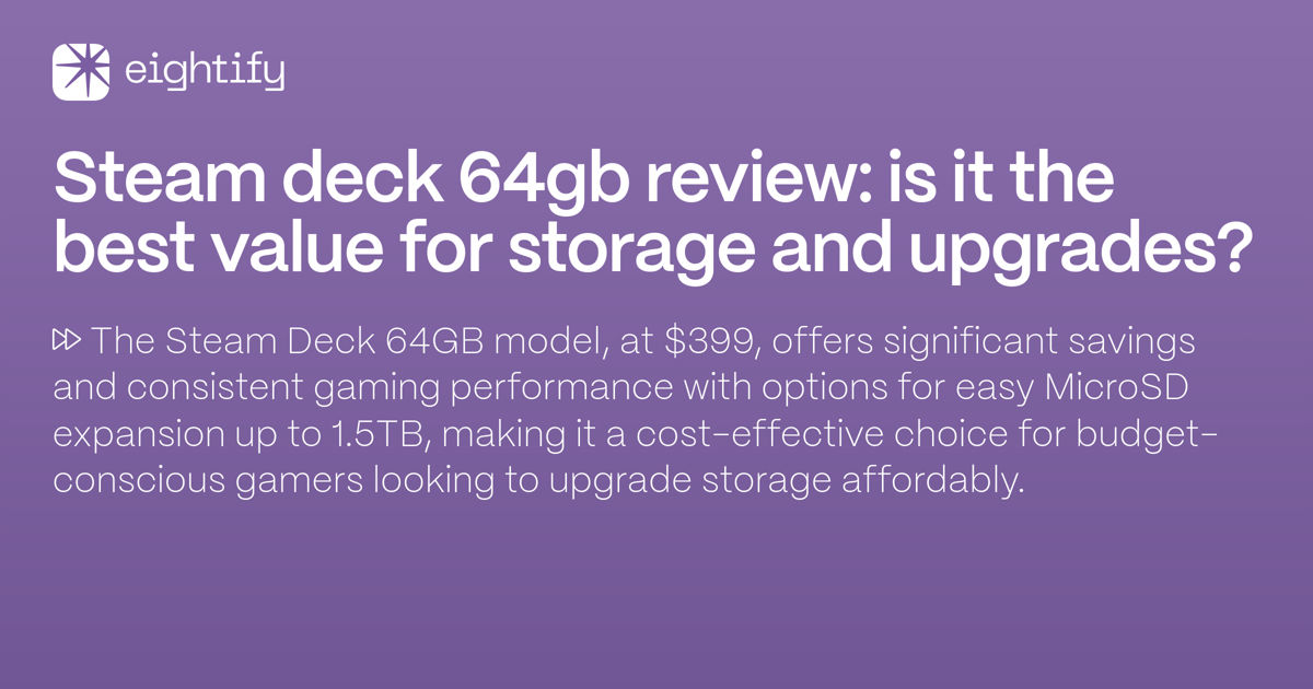 Steam Deck 64GB review: Is it the best value for storage and 