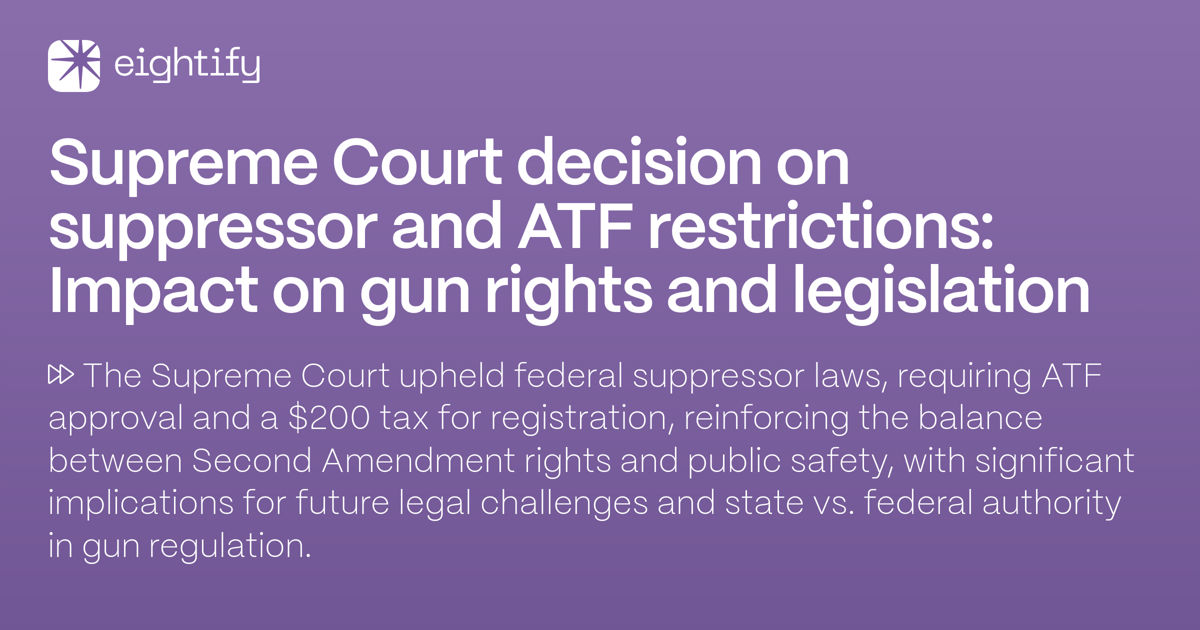 Supreme Court decision on suppressor and ATF restrictions Impact on