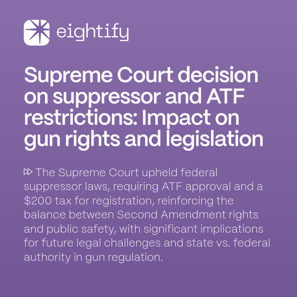 Supreme Court decision on suppressor and ATF restrictions Impact on